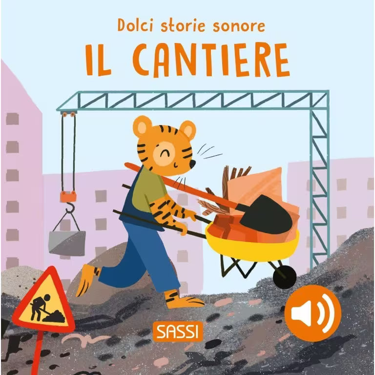 Sassi Junior Dolci storie sonore - Il cantiere